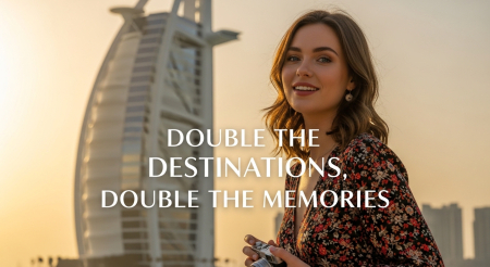 Double the Destinations, Double the Memories